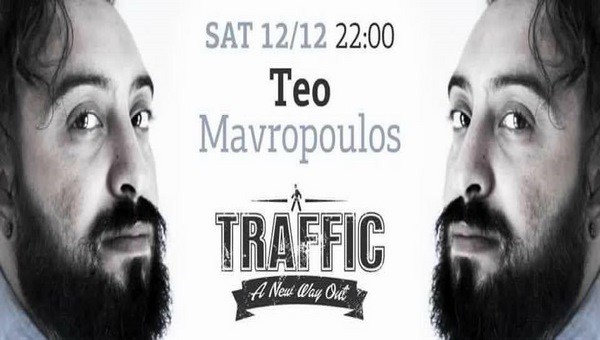 Απόψε ο Teo Mavropoulos στα decks του TRAFFIC!