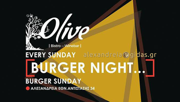 Burger Night απόψε στο OLIVE – μην το χάσετε!